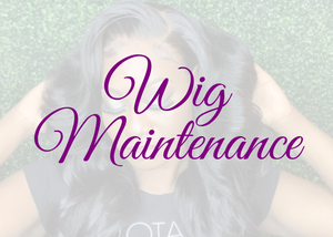 Wig Maintenance